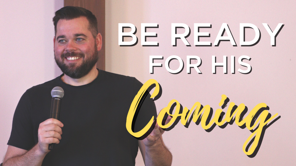 Be Ready For His Coming Image