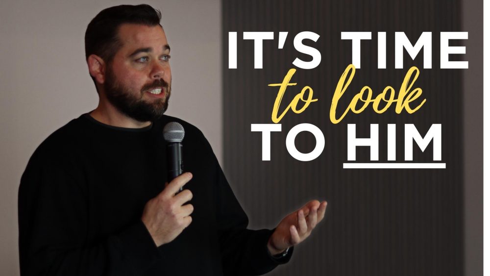 It's Time To Look To Him Image