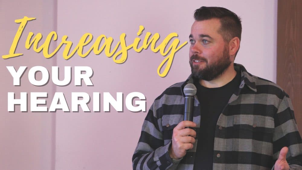 Increasing Your Hearing