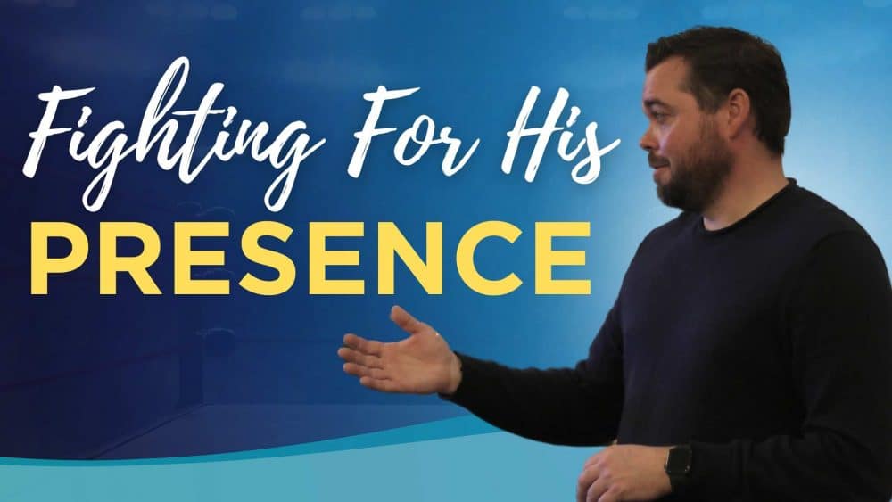Fighting For His Presence