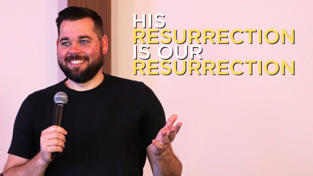 His Resurrection is Our Resurrection Image