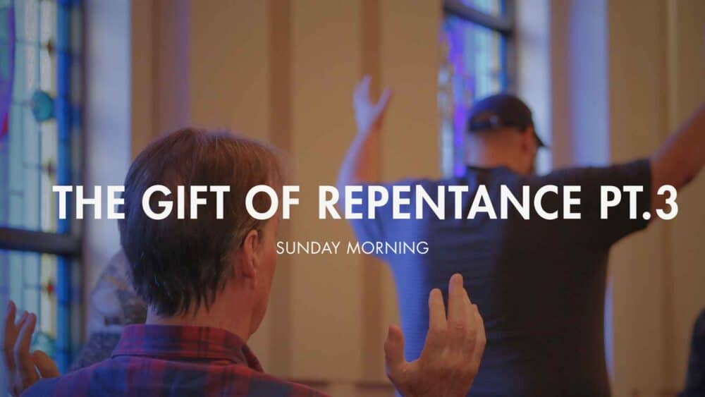 The Gift of Repentance Pt. 3 Image